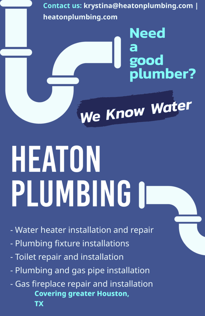 Heaton Plumbing Company in Houston Texas - Need A Good Plumber Near You?
